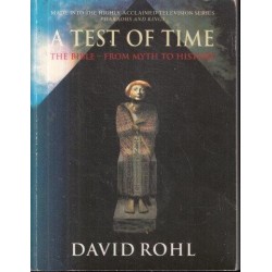 A Test Of Time - Vol 1. The Bible - From Myth to History