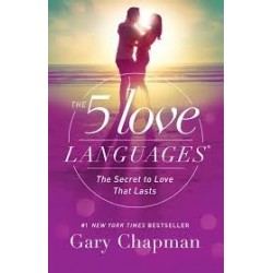 The Five Love Languages - The Secret to Love That Lasts