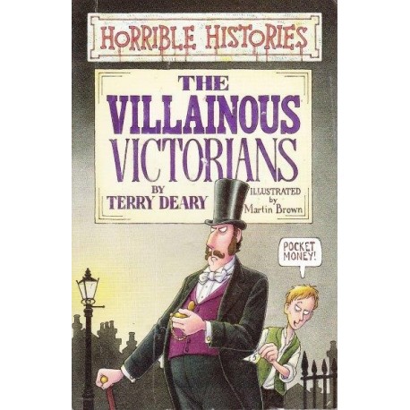 Horrible Histories - The Villainous Victorians