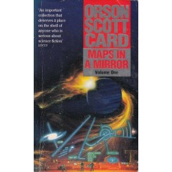 Maps In A Mirror - The Short Fiction of Orson Scott Card Vol. 1