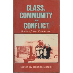 Class, Community And Conflict: South African Perspectives