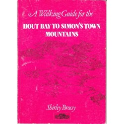 A Walking Guide for the Hout Bay to Simon's Town Mountains