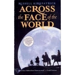 Across The Face Of The World (Fire Of Heaven Trilogy)