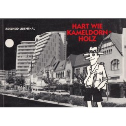 Hart Wie Kameldornholz - Ein Deutscher Sudwester erlebt Namibias Unabhangigwerdung 1986 -1991