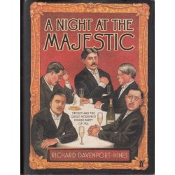 A Night at the Majestic. Proust and the Great Modernist Dinner Party of 1922