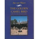 The Golden Camel Bird and the story of Klein Karoo