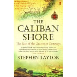 The Caliban Shore: The Fate of The Grosvenor Castaways