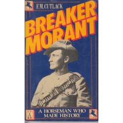 Breaker Morant: The Horseman Who Made History - With a Selection of His Bush Ballads