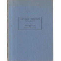 Arnold Wilhelm Spilhaus - Reminiscences and Family Records