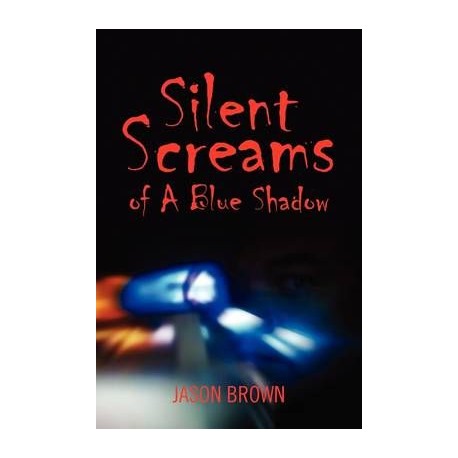 Silent Screams Of A Blue Shadow