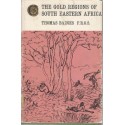 The Gold Regions of South Eastern Africa (Rhodesiana Reprint Library Vol. 01 Gold Series)