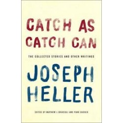 Catch as Catch Can - The Collected Stories and Other Writings