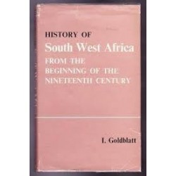 History of South West Africa, from the Beginning of the Nineteenth Century