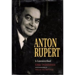 Anton Rupert: 'n Lewensverhaal