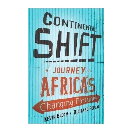 Continental Shift - A Journey Into Africa's Changing Fortunes