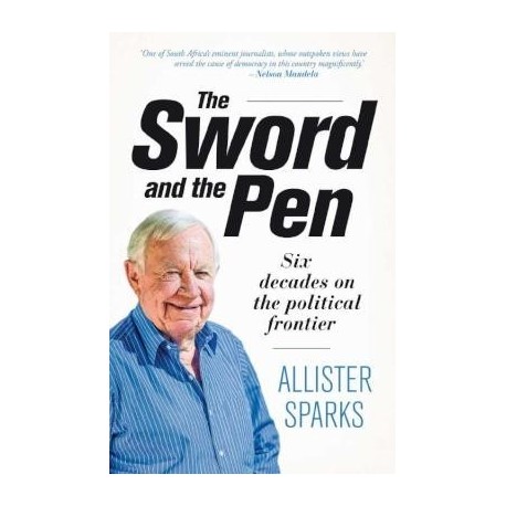 The Sword And The Pen - Six Decades On The Political Frontier (Signed Copies)