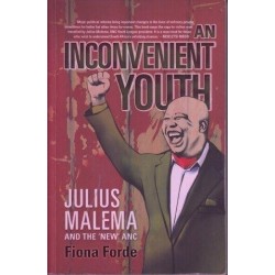 An Inconvenient Youth. Malema and the 'New' ANC