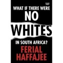 What if There Were No Whites in South Africa