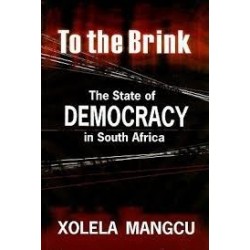 To The Brink - The State of Democracy in South Africa