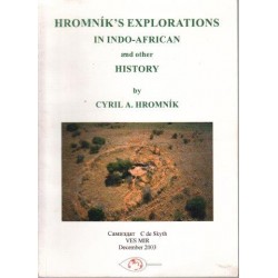 Hromnik's Explorations in Indo-African And Other History - An Anthology Of Writings