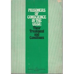 Prisoners Of Conscience In The USSR - Their Treatment and Conditions