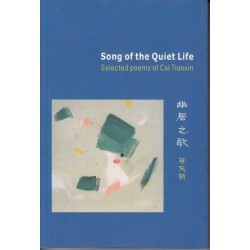 Song of the Quiet Life: Selected Poems of Cai Tianxin