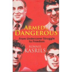 Armed And Dangerous: From Undercover Struggle To Freedom