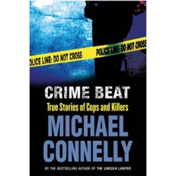 Crime Beat: Stories Of Cops And Killers