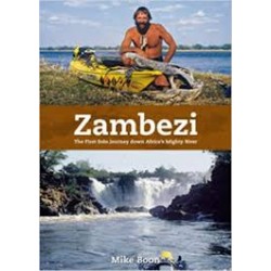 Zambezi: The First Solo Journey Along Africa's Mighty River