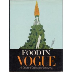 Food In Vogue: Six Decades Of Cooking And Entertaining