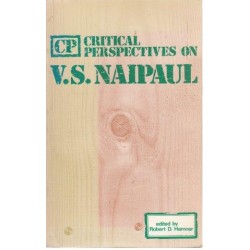 Critical Perspectives On V. S. Naipaul