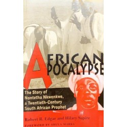 African Apocalypse - The Story of Nontetha Nkwenkwe, a Twentieth-Century South African Prophet