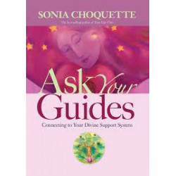 Ask Your Guides: Connecting To Your Divine Support System