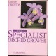 Growing Orchids: The Specialist Orchid Grower