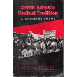 South Africa's Radical Tradition: A Documentary History Vol. 1 1907-1950