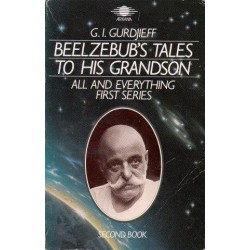 Beelzebub's Tales to his Grandson (All And Everything First series)