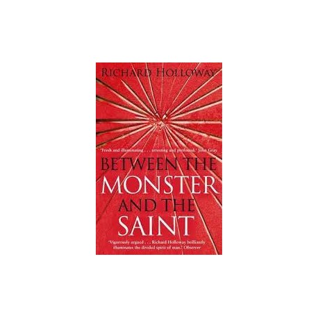 Between The Monster And The Saint: The Divided Spirit Of Humanity