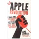 The Apple Revolution: Steve Jobs, the Counter Culture and How the Crazy Ones Took Over the World