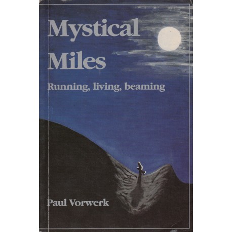 Mystical Miles. Running, Living, Beaming (Signed)