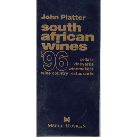 John Platter's New South African Wine Guide 1996