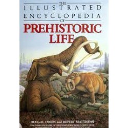 The Illustrated Encyclopedia Of Prehistoric Life