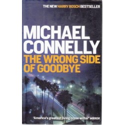 The Wrong Side of Goodbye (Harry Bosch 19)