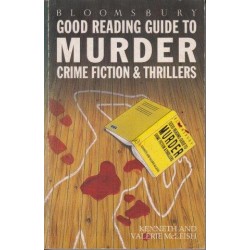 Good Reading Guide To Murder, Crime Fiction And Thrillers