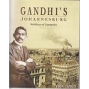 Gandhi's Johannesburg: Birthplace of Satyagraha