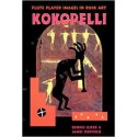 Kokopelli: Fluteplayer Images In Rock Art