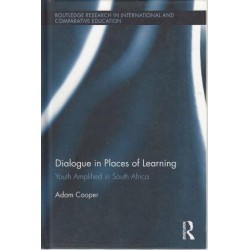 Dialogue In Places Of Learning: Youth Amplified In South Africa (Signed)
