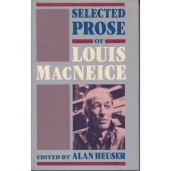 Selected Prose Of Louis Macneice