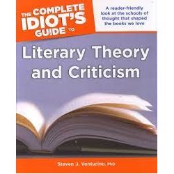 The Complete Idiot's Guide To Literary Theory And Criticism