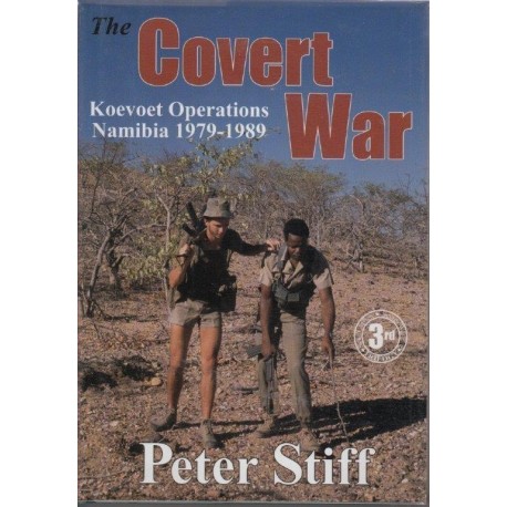 The Covert War Koevoet Operations Namibia 1979 - 1989