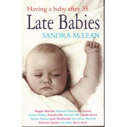 Late Babies (Having A Baby After 35)